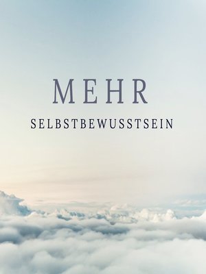 cover image of Mehr Selbstbewusstsein